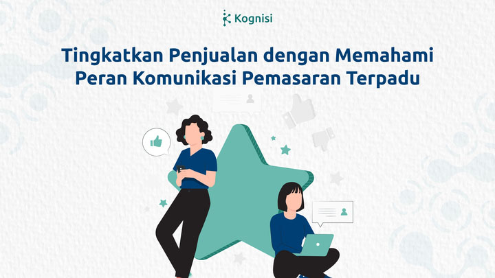 Tingkatkan Penjualan dengan Memahami Peran Komunikasi